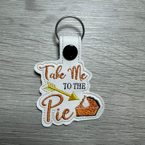 Take Me To The Pie Thanksgiving Snap Tab machine embroidery design