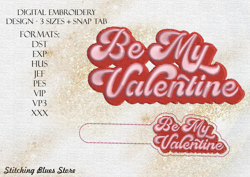 Be My Valentine machine embroidery design + Snap Tab