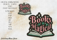 Load image into Gallery viewer, Books Are Magical machine embroidery design + Snap Tab Eyelet