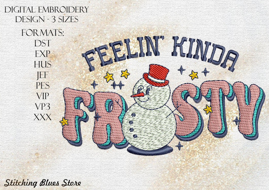Snowman Feeling Kinda Frosty Machine Embroidery Design