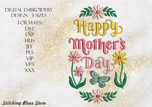Happy Mother's Day With Flowers And Butterfly Machine Embroidery Design In 3 Sizes