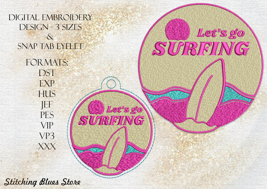 Let's Go Surfing And Eyelet Snap Tab machine embroidery design