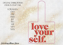 Load image into Gallery viewer, Love Yourself Snap Tab Machine Embroidery Design For Valentines Day