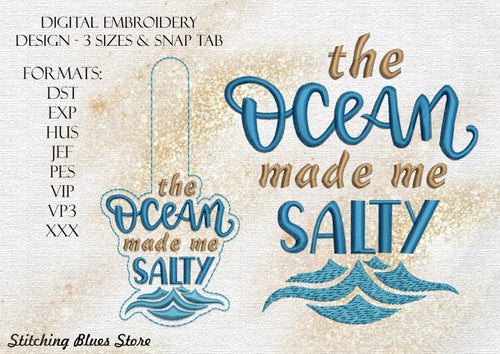 Ocean Made Me Salty Machine Embroidery Design In 3 Sizes Includes Snap Tab