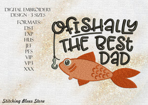 Ofishally Best Dad machine embroidery design - Father's Day