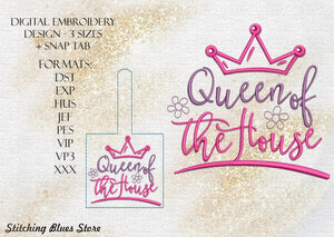 Queen Of The House And Snap Tab machine embroidery design Mother's Day flowers