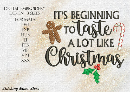 It's Beginning To Taste A Lot Like Christmas Machine Embroidery Design