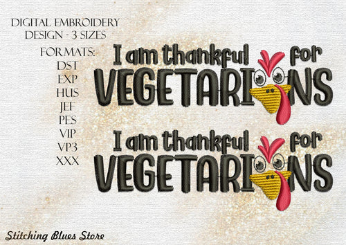 Thanksgiving Turkey Thankful For Vegetarians Machine Embroidery Design
