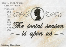 Load image into Gallery viewer, The Social Season Is Upon Us Machine Embroidery Design In 3 Sizes