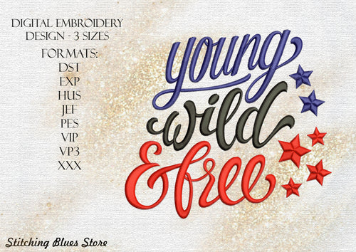 USA Young Wild Free machine embroidery design - American flag