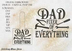 Dad Fixer Of Everything machine embroidery design and Snap Tab - Father's Day