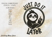 Load image into Gallery viewer, Just Do It Later machine embroidery design - Sloth