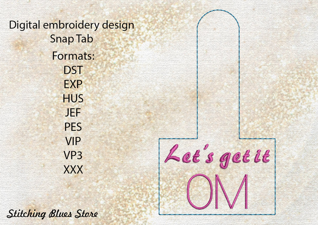 Let's get it OM Snap Tab - yoga machine embroidery design