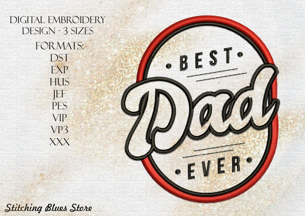 Best Dad Ever machine embroidery design - Father's Day