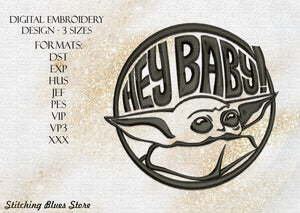 Baby Yoda with inscription hey baby machine embroidery design - Mandalorian