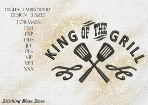 King Of The Grill machine embroidery design - Father's Day