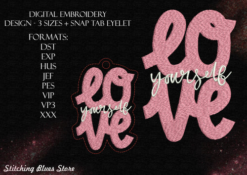 Love Yourself machine embroidery design + Snap Tab Eyelet
