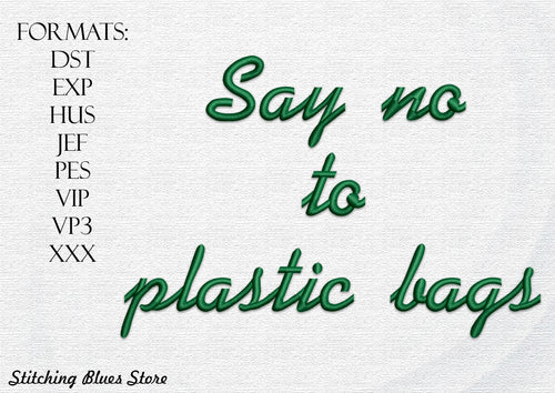 Say no to plastic bags - eco life embroidery design - zero waste