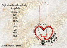 Load image into Gallery viewer, Stethoscope Snap Tab machine embroidery design - I&#39;m proud of you - Dr. Now - My 600-Lb Life